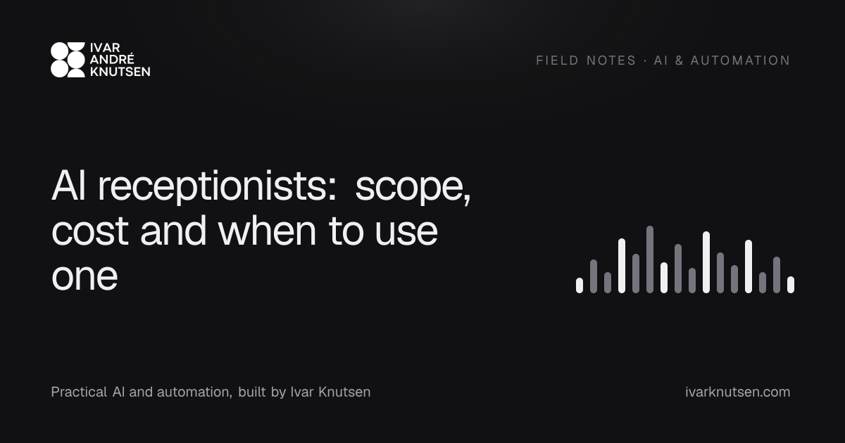 AI receptionists: scope, cost and when to use one