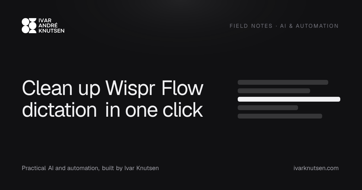 Clean up Wispr Flow dictation in one click